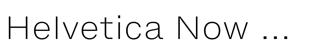Helvetica Now Micro ExtraLight